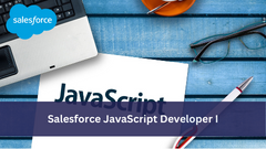 Salesforce JavaScript Developer I